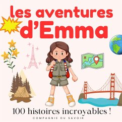 Cover Les aventures d'Emma - 100 histoires incroyables (MP3-Download)