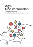 Agil. Und verbunden (eBook, ePUB)