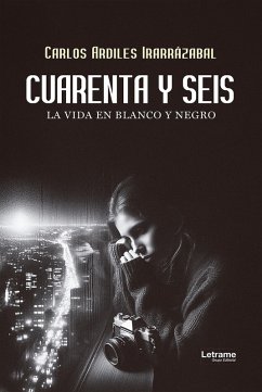 Cuarente y seis (eBook, ePUB) - Irarrázabal, Carlos Ardiles