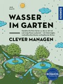 Wasser im Garten clever managen (eBook, ePUB)