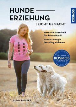 Hundeerziehung leicht gemacht (eBook, ePUB) - Pauliks, Claudia