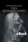 Tres Abominaciones (eBook, ePUB) Tres Abominaciones (eBook, ePUB)
