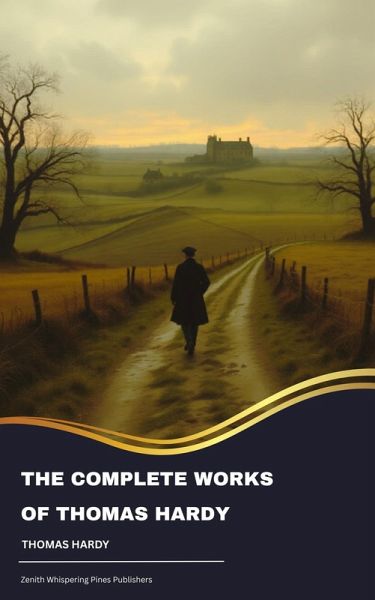 The Complete Works of Thomas Hardy (eBook, ePUB)