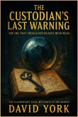 The Custodian's Last Warning: The Ink That Should Never Have Been Read (Guardians of the Glyph) (eBook, ePUB)