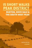 15 Short Walks in the Peak District - Buxton, Dove Dale and the South West Peak (eBook, ePUB)