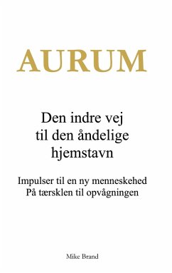 AURUM - Den indre vej til den åndelige hjemstavn (eBook, ePUB)