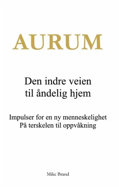 Aurum - Den indre veien til åndelig hjem (eBook, ePUB)