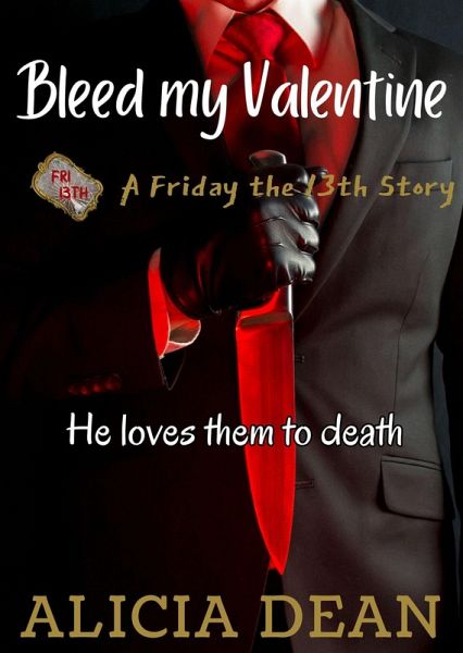 Bleed My Valentine (A Friday the 13th Story #8) (eBook, ePUB)