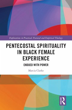 Cover Pentecostal Spirituality in Black Female Experience (eBook, PDF)