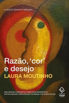 Razão, cor e desejo - 2ª edição (eBook, ePUB) - Moutinho, Laura
