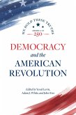 Democracy and the American Revolution (eBook, ePUB)