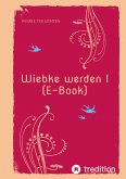 Wiebke werden I (E-Book) (eBook, ePUB)