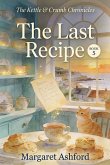 The Last Recipe (The Kettle & Crumb Chronicles, #5) (eBook, ePUB) The Last Recipe (The Kettle & Crumb Chronicles, #5) (eBook, ePUB)