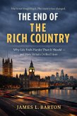 The End Of The Rich Country: Why Life Feels Harder Than It Should - and How Britain Drifted Here (eBook, ePUB)