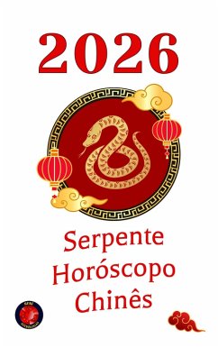 Serpente Horóscopo Chinês 2026 (eBook, ePUB) - Rubi, Alina
