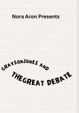 Grayson Jones and the Great Debate (eBook, ePUB) Grayson Jones and the Great Debate (eBook, ePUB)