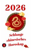 Schlange chinesisches Horoskop 2026 (eBook, ePUB) Schlange chinesisches Horoskop 2026 (eBook, ePUB)