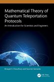 Mathematical Theory of Quantum Teleportation Protocols (eBook, PDF) Mathematical Theory of Quantum Teleportation Protocols (eBook, PDF)