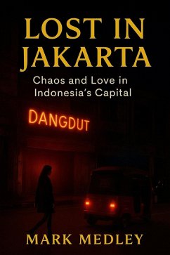 Lost in Jakarta (eBook, ePUB) - Medley, Mark