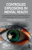 Controlled Explosions in Mental Health (eBook, PDF) Controlled Explosions in Mental Health (eBook, PDF)
