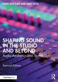 Shaping Sound in the Studio and Beyond (eBook, PDF)