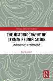 The Historiography of German Reunification (eBook, ePUB)