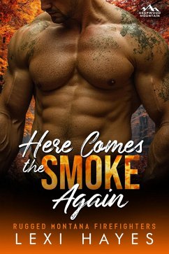 Cover Here Comes the Smoke Again (Deepwood Mountain: Rugged Montana Firefighters) (eBook, ePUB)