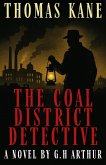 The Coal District Detective (A Thomas Kane Investigation, #1) (eBook, ePUB)