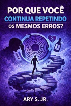 Cover Por que Você Continua Repetindo os Mesmos Erros? (eBook, ePUB)