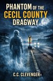 Phantom Of the Cecil County Dragway (1, #1) (eBook, ePUB)
