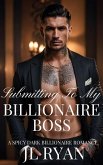 Submitting To My Billionaire Boss (eBook, ePUB)