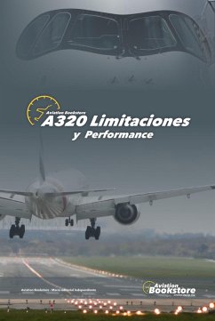 A320 Limitaciones y Performance (Airbus A320) (eBook, ePUB) - Aeronáutica, Biblioteca; Conforti, Facundo A320 Limitaciones y Performance (Airbus A320) (eBook, ePUB) - Aeronáutica, Biblioteca; Conforti, Facundo