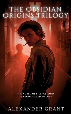 The Obsidian Origins Trilogy (eBook, ePUB) - Grant, Alexander