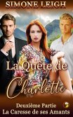 La Caresse de ses Amants (La Quête de Charlotte, #2) (eBook, ePUB)