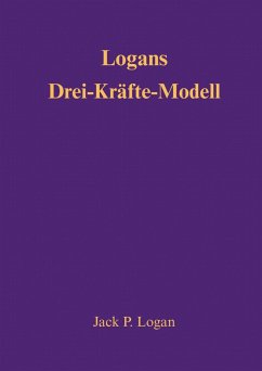 Logans Drei-Kräfte-Modell (eBook, ePUB) - Logan, Jack P.
