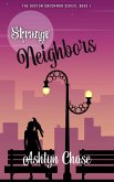 Strange Neighbors (Boston Uncommon, #1) (eBook, ePUB)