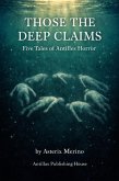 Those The Deep Claims (eBook, ePUB) Those The Deep Claims (eBook, ePUB)