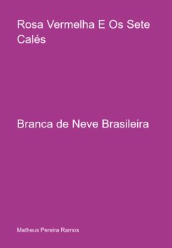 Rosa Vermelha E Os Sete Calés (eBook, ePUB) - Ramos, Matheus Pereira