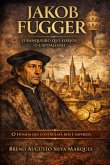 Jakob Fugger O Homem Mais Rico Que Já Existiu (eBook, ePUB)