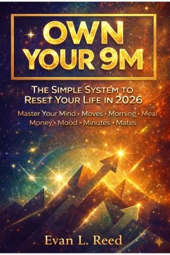 Cover OWN YOUR 9M: The Simple System to Reset Your Life in 2026 (eBook, ePUB)