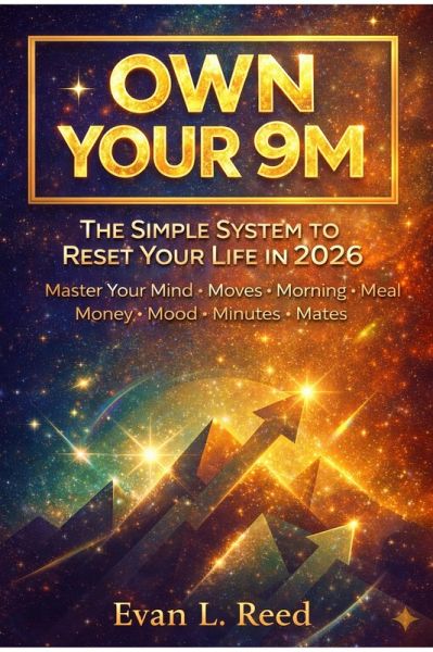 OWN YOUR 9M: The Simple System to Reset Your Life in 2026 (eBook, ePUB)