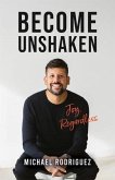Become Unshaken (eBook, ePUB) Become Unshaken (eBook, ePUB)