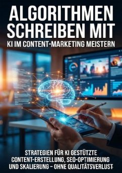 Algorithmen schreiben mit: KI im Content-Marketing meistern