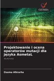 Projektowanie i ocena operatorów mutacji dla j¿zyka AsmetaL