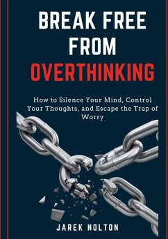 Break Free from Overthinking