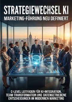 Strategiewechsel KI: Marketing-Führung neu definiert