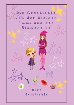 Cover Die Geschichte von der kleinen Emmi und der Blumenelfe