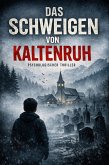 Das Schweigen von Kaltenruh (eBook, ePUB)