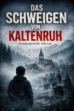 Das Schweigen von Kaltenruh (eBook, ePUB) - Vale, Adrian Phoenix