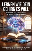 Lernen wie dein Gehirn es will: Schluss mit Methoden, die nicht funktionieren (eBook, ePUB)
